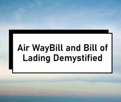 Air WayBill and Bill of Lading Demystified