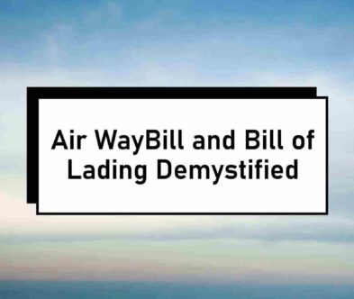 Air WayBill and Bill of Lading Demystified