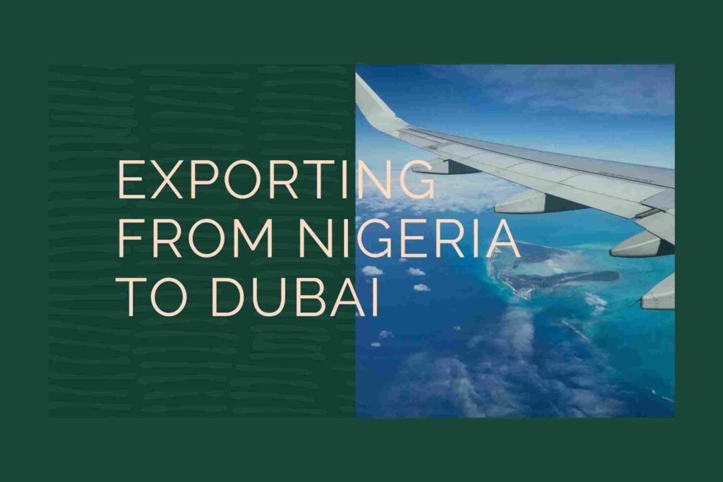 Exporting from Nigeria to Dubai in 2026