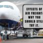 Effects of Air Freight Shipping: Why You Should Still Try It in 2025