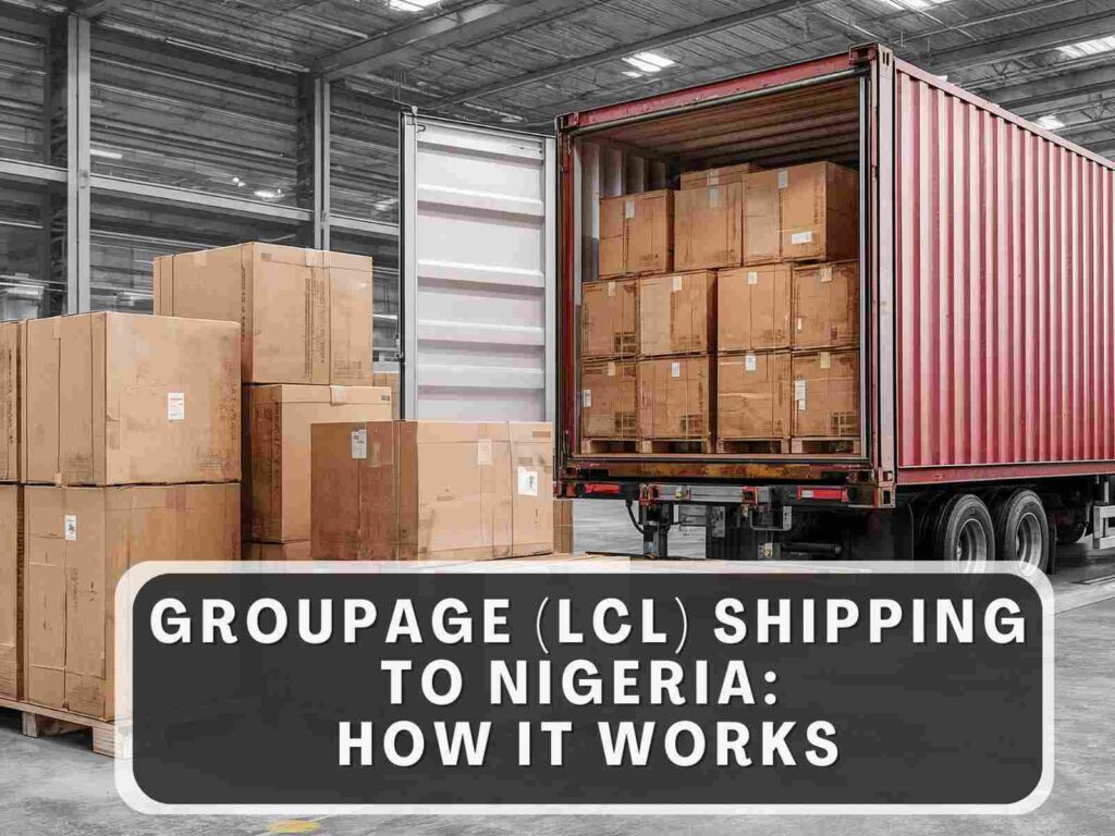 Groupage (LCL) Shipping to Nigeria How it Works